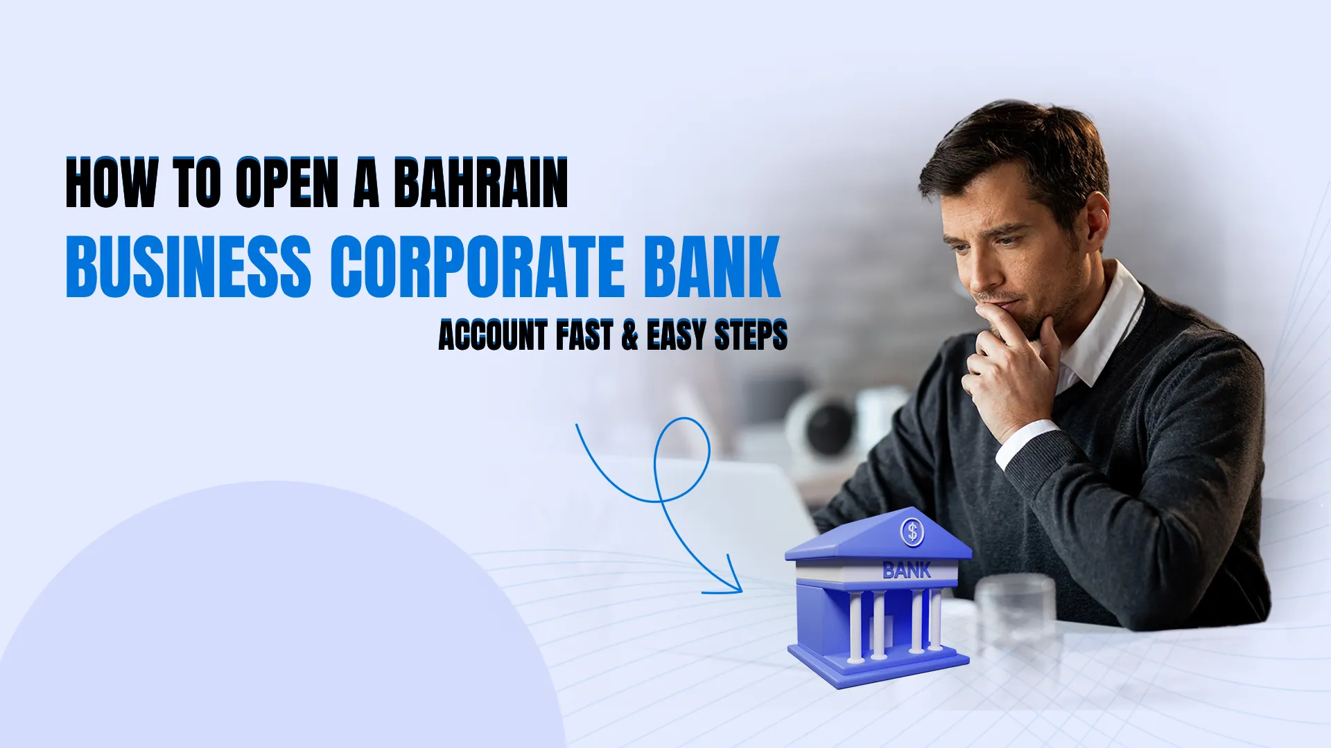 How to Open a Business Corporate Bank Account in Bahrain Online Fast & Easy Steps