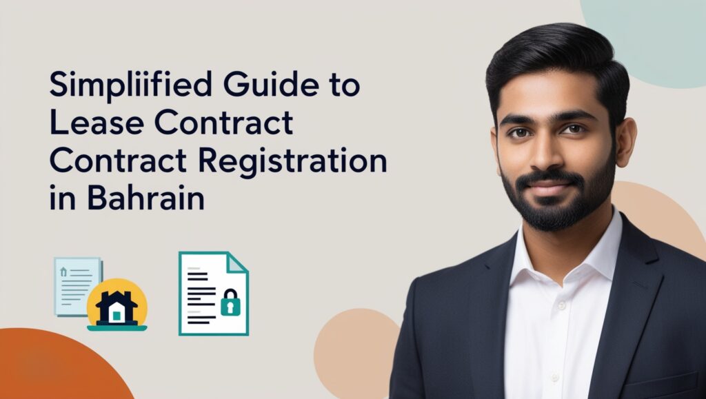 Simplified Guide to Lease Contract Registration in Bahrain a man in a suit